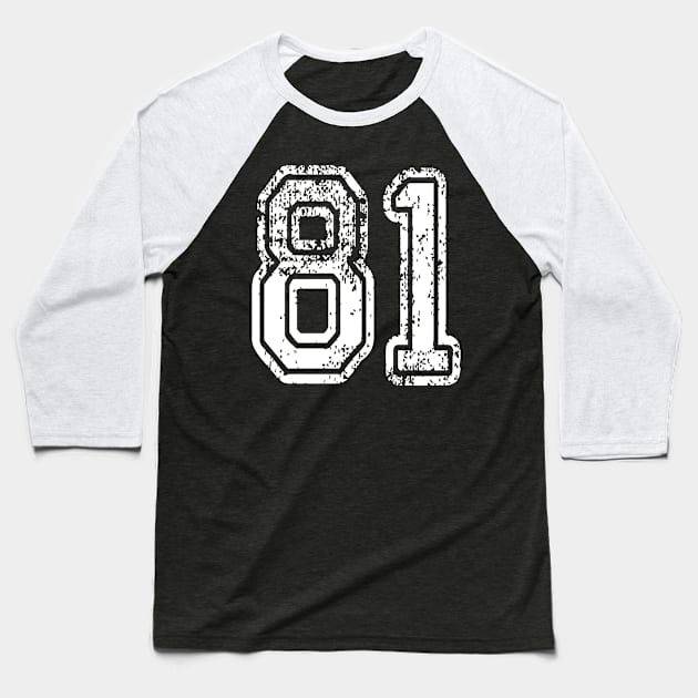 Number 81 Grungy in white Baseball T-Shirt by Sterling